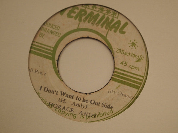 Horace Andy : I Don't Want To Be Out Side (7")