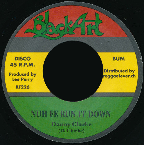 Danny Clarke / The Upsetters : Nuh Fe Run It Down (7", Single, RE)
