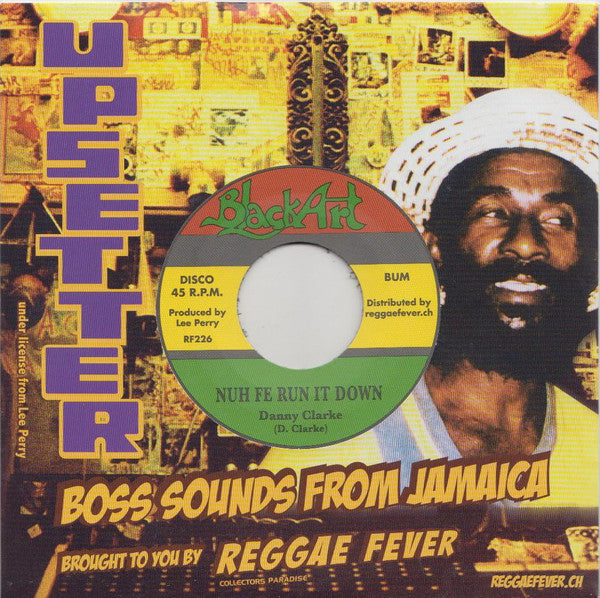 Danny Clarke / The Upsetters : Nuh Fe Run It Down (7", Single, RE)
