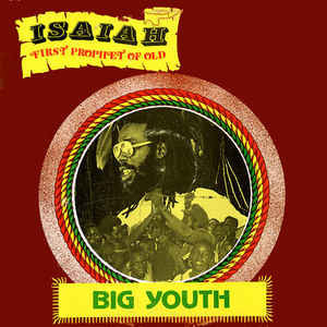 Big Youth : Isaiah First Prophet Of Old (LP)