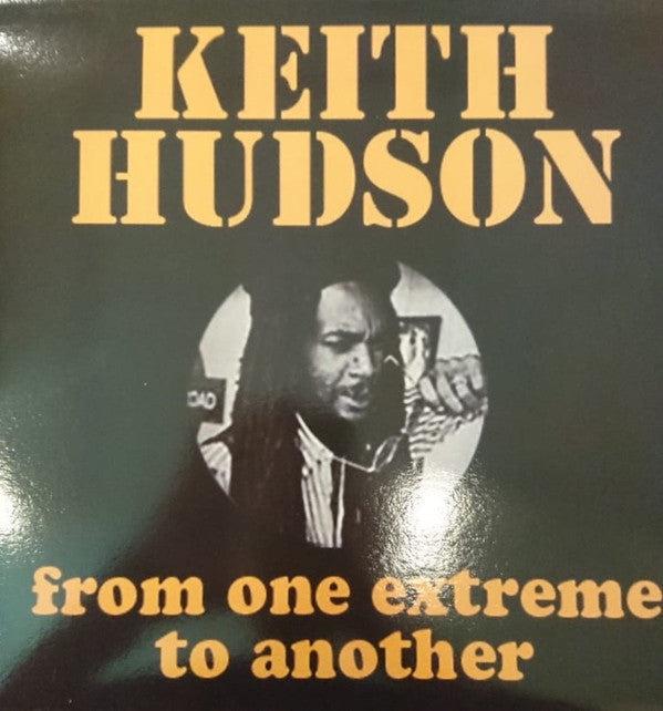 Keith Hudson : From One Extreme To Another (LP, Album, RE)