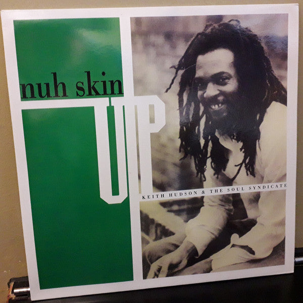 Keith Hudson & The Soul Syndicate : Nuh Skin Up (LP, Album, RE)