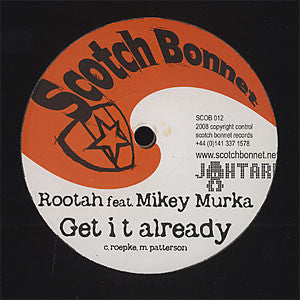 Rootah Feat. Mikey Murka : Get It Already (10")