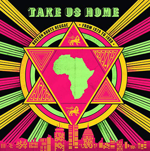 Various : Take Us Home : Boston Roots Reggae (From 1979 To 1988) (2xLP, Comp)