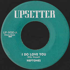 Heptones* / Upsetters* : I Do Love You (7", Tea)