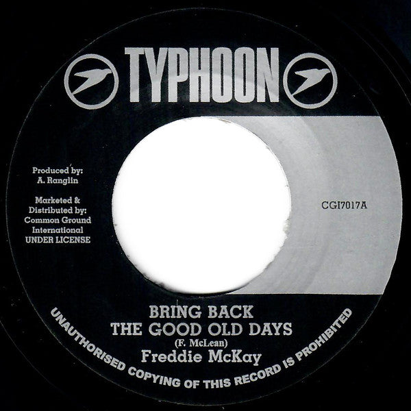 Freddie McKay : Bring Back The Good Old Days (7", Single)
