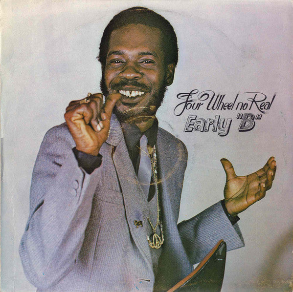 Early "B"* : Four Wheel No Real (LP, Album)