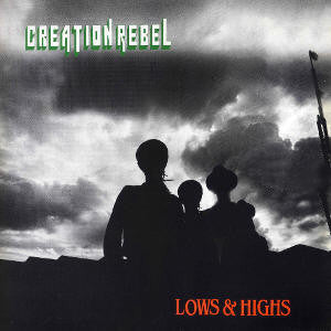 Creation Rebel : Lows & Highs (LP, Album)