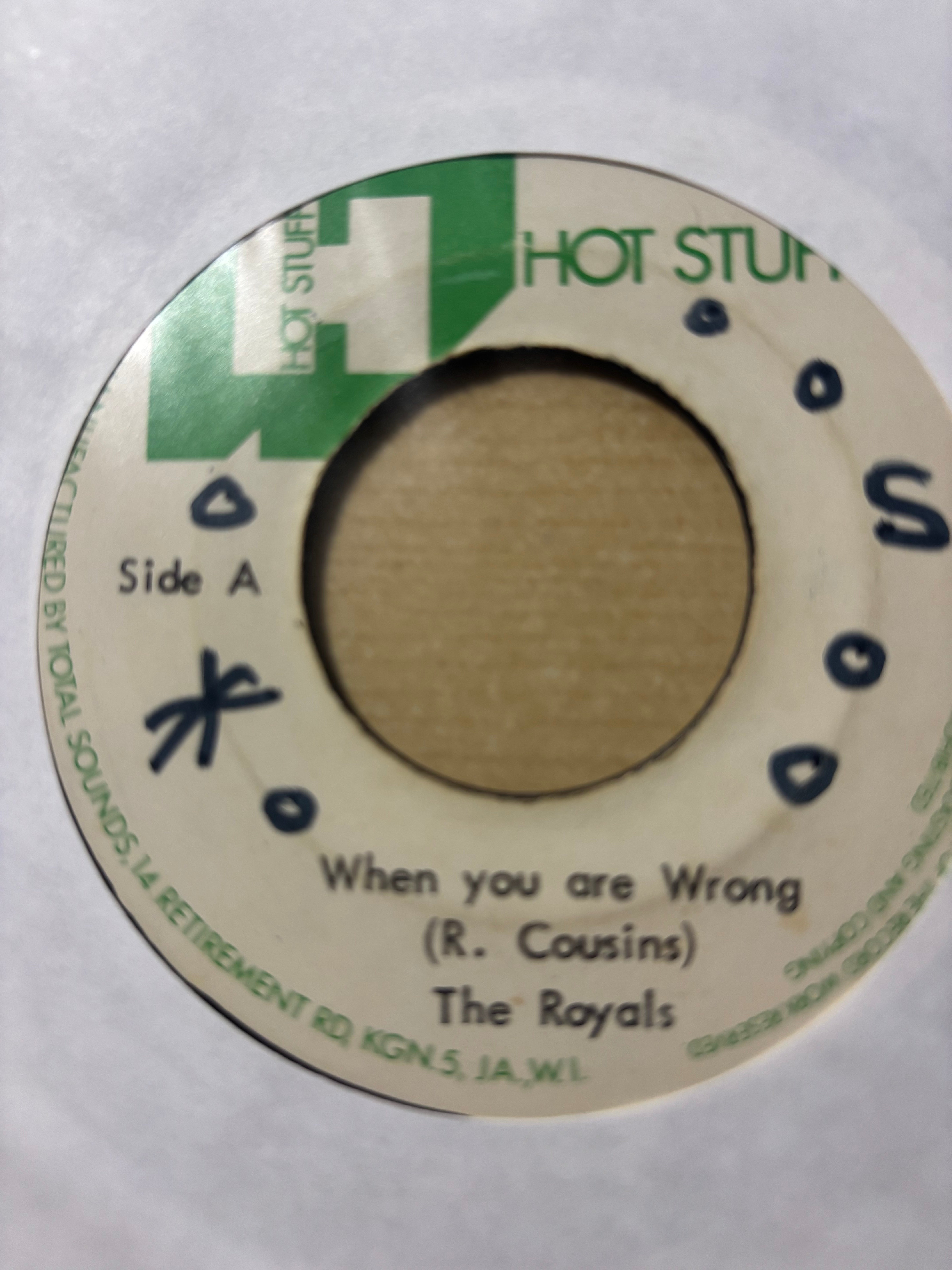 The Royals : When You Are Wrong (7", Single)