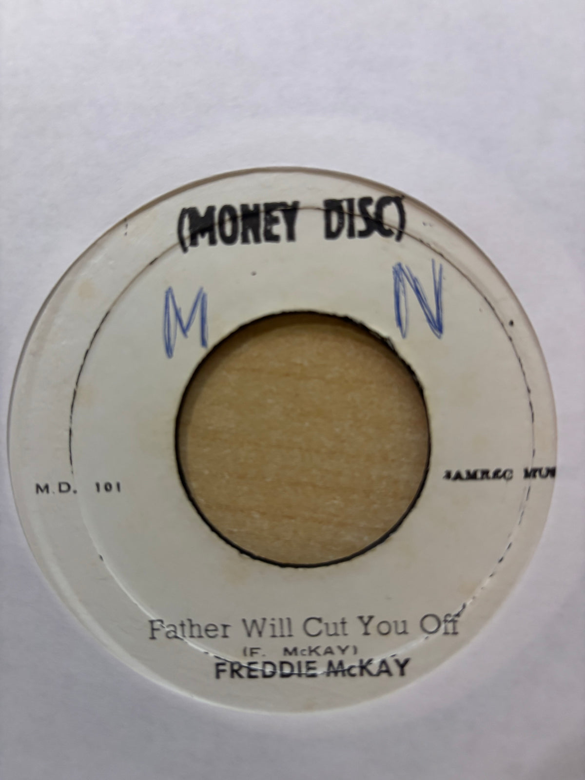 Freddie McKay : Father Will Cut You Off (7")