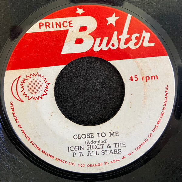 John Holt & The Prince Buster's All Stars / Prince Buster's All Stars : Close To Me / Close To Me (Version) (7")