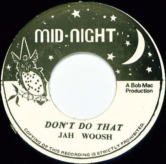 Jah Woosh : Don't Do That (7")