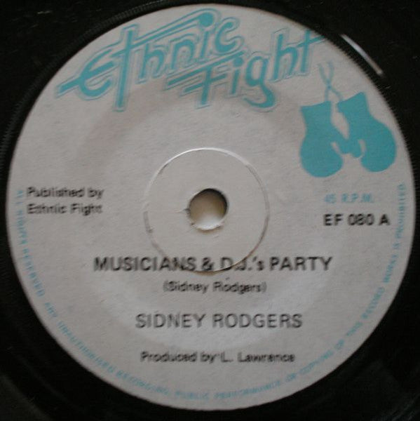 Sidney Rodgers / Ethnic Fight Band : Musicians & D.J.'s Party / Musician Rocker (7")
