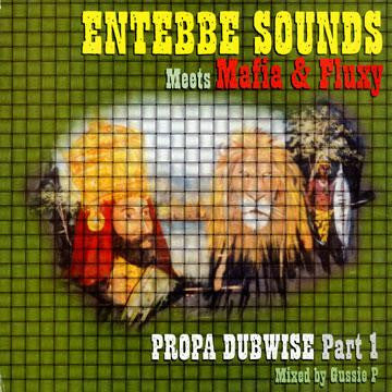 Entebbe Sounds Meets Mafia & Fluxy : Propa Dubwise Part 1 (LP)