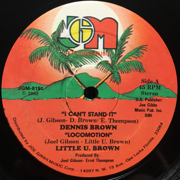 Dennis Brown / Little U. Brown* / Joe Gibbs And The Professionals* : I Can't Stand It / Locomotion (12")