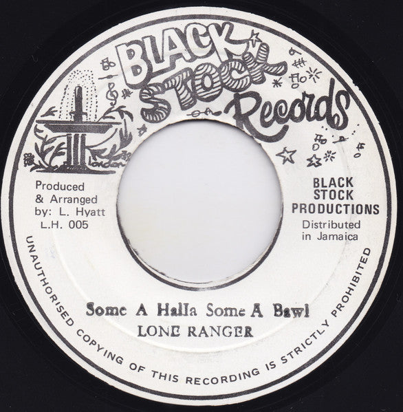 Lone Ranger : Some A Halla Some A Bawl / Slicky Dub 2 (7")