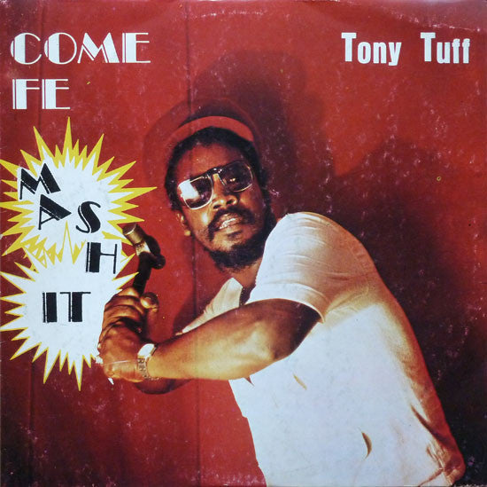 Tony Tuff : Come Fe Mash It (LP, Album)