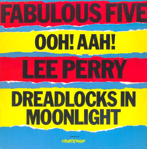 Fabulous Five Inc. / Lee Perry : Ooh! Aah! / Dreadlocks In Moonlight (12")