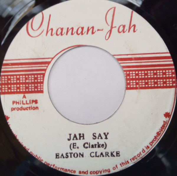 Easton Clarke / Sly* & The Revolutionaries : Jah Say (7", RE)