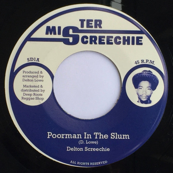 Delton Screechie : Poorman In The Slum (7")