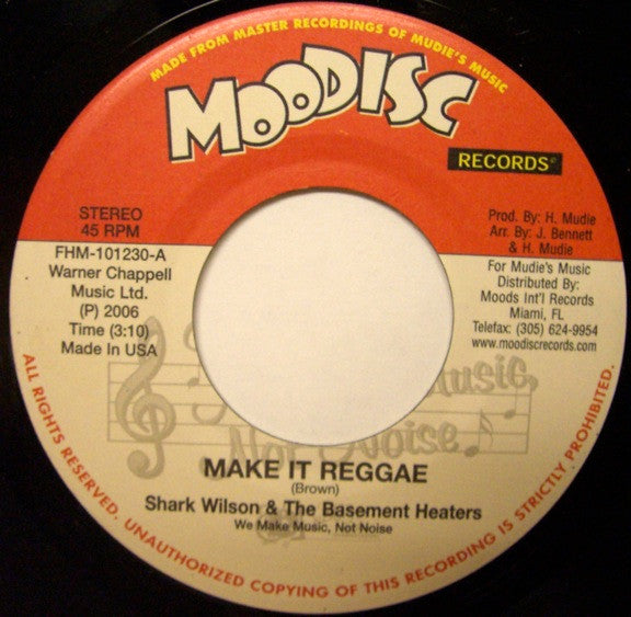 Shark Wilson & The Basement Heaters / Mudies All Stars : Make It Reggae (7")