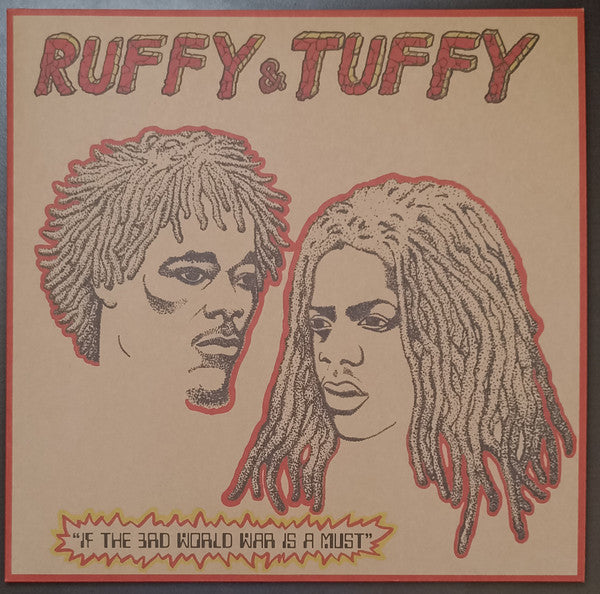 Ruffy & Tuffy (2) : If The 3rd World War Is A Must (12", RE)