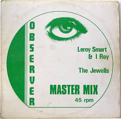 The Jewells* / Leroy Smart & I Roy* : Master Mix (12")