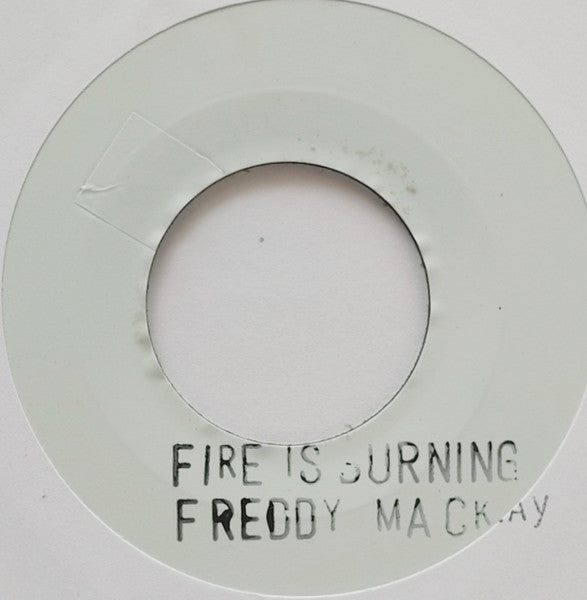 Freddie McKay : Fire Is Burning (7", RP, Unofficial)
