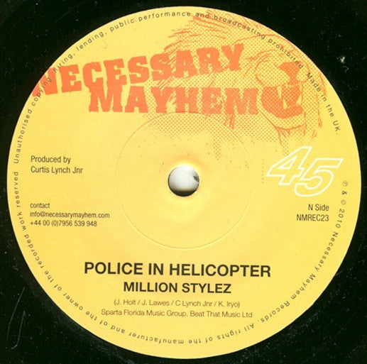Million Stylez / Maikal X : Police In Helicopter / Get Away (7")
