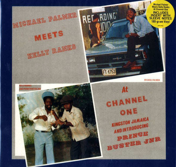 Michael Palmer Meets Kelly Ranks And Introducing Prince Buster Jr. : At Channel One Kingston Jamaica (LP, RE, 180)