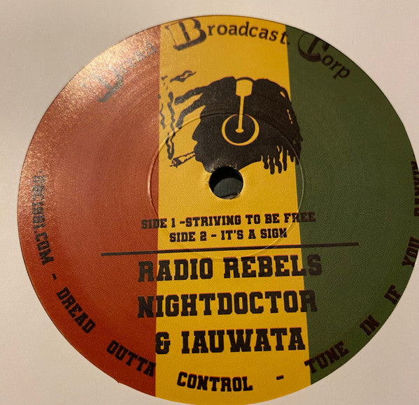 Radio Rebels, Nightdoctor & Iauwata : Striving To Be Free (7")