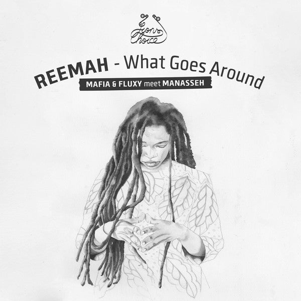 Mafia & Fluxy Meet Manasseh Feat. Reemah : What Goes Around (12")