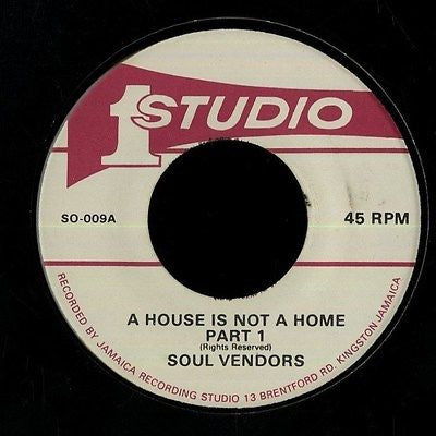 The Soul Vendors : A House Is Not A Home (7")