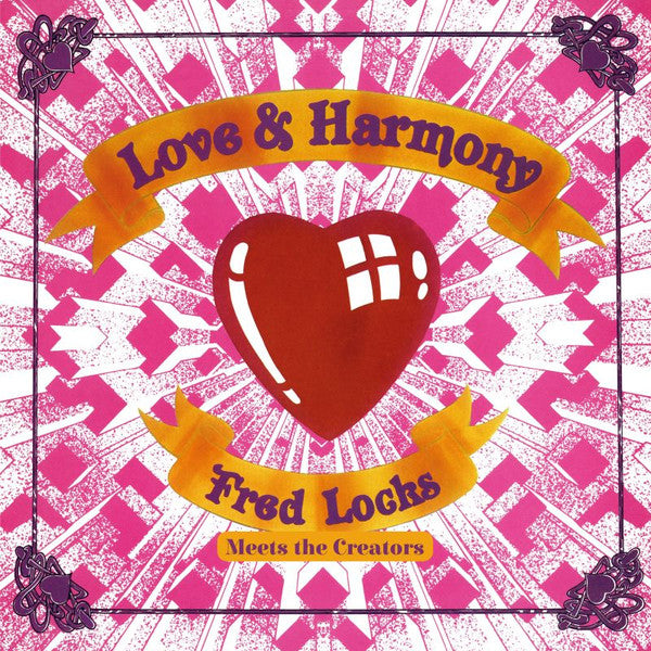 Fred Locks Meets The Creators (4) : Love & Harmony (LP, RE, 180)