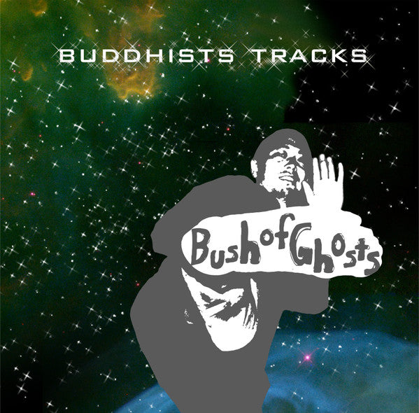 Bush Of Ghosts : Buddhists Tracks (LP, Album)