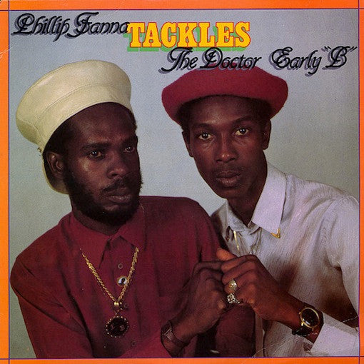Phillip Fanna & Early B (2) : Phillip Fanna...Tackles The Doctor...Early "B" (LP)