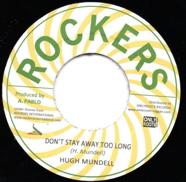 Hugh Mundell, Pablo All Stars : Don't Stay Away Too Long  (7")