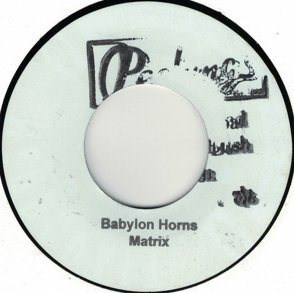Al Campbell / Matrix (48) : Babylon / Babylon Horns (7", Promo, W/Lbl, Sta)