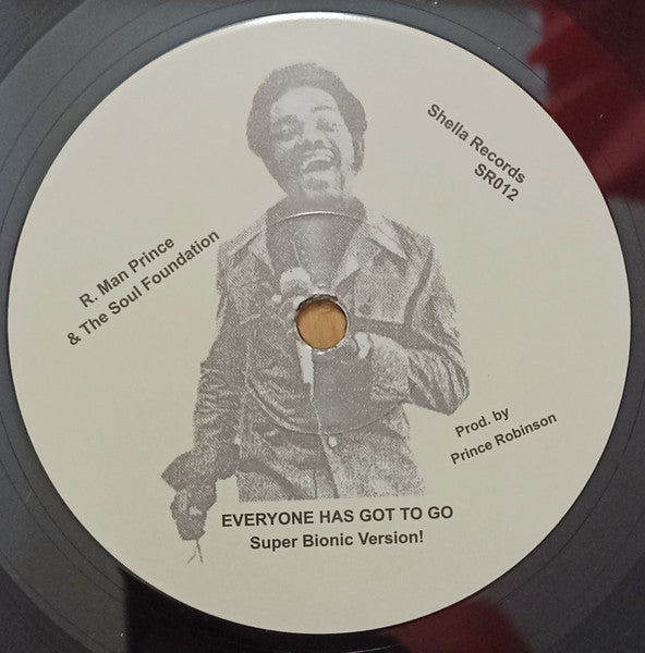 R. Man Prince & The Soul Foundation : Everyone Has Got To Go (7", RE)
