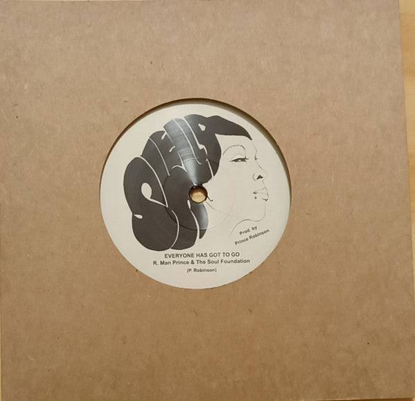 R. Man Prince & The Soul Foundation : Everyone Has Got To Go (7", RE)