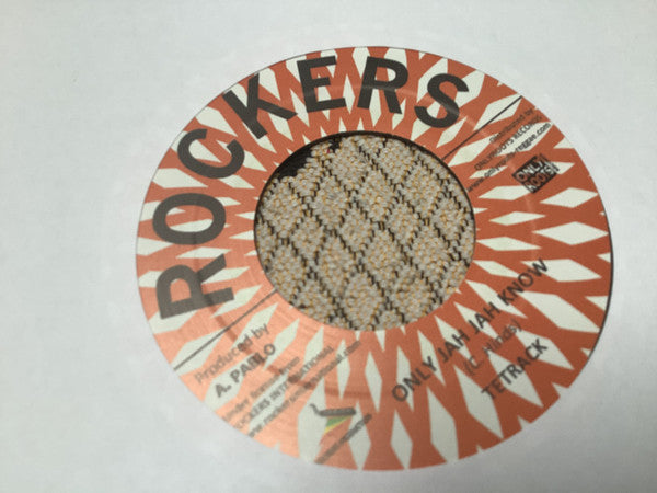 Tetrack : Only Jah  Jah Know (7", RE)