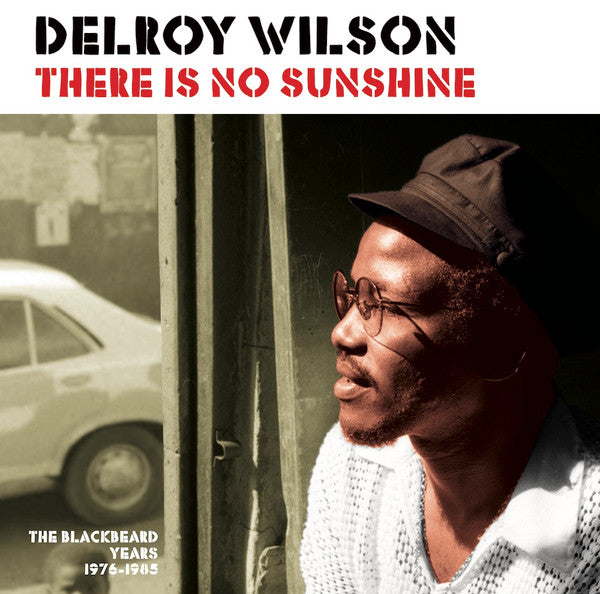Delroy Wilson : There Is No Sunshine (The Blackbeard Years 1976-1985) (LP, Album)