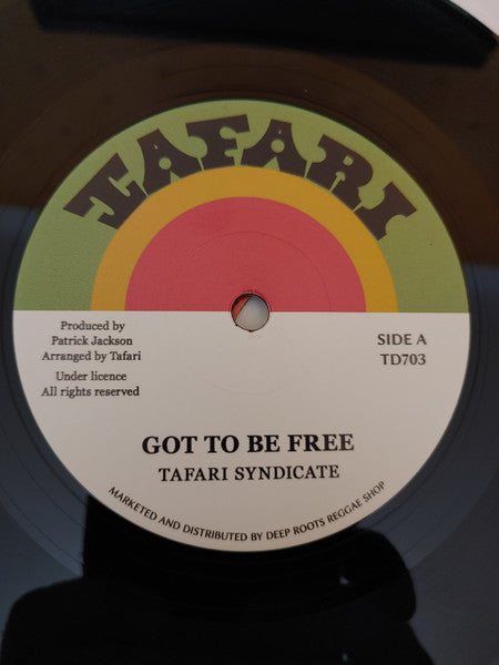 Tafari Syndicate : Got To Be Free (7", Ltd, RE)