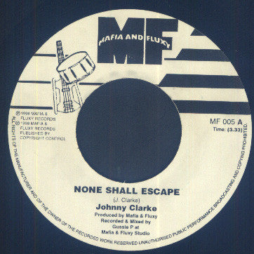 Johnny Clarke : None Shall Escape (7")