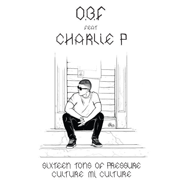 O.B.F. Feat Charlie P : Sixteen Tons Of Pressure / Culture Mi Culture (12", RE, Whi)