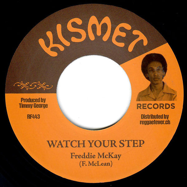 Freddie McKay / The Progressions : Watch Your Step / Dum Dum Song (Please Give Me Love) (7", RE)
