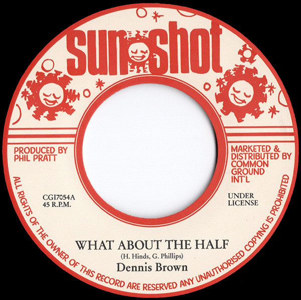 Dennis Brown : What About The Half (7", RE)