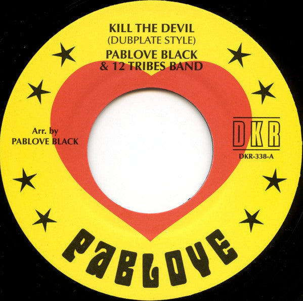 Pablove Black & 12 Tribes Band : Kill The Devil (Dubplate Style) / Bury The Devil (Dubplate Style) (7")