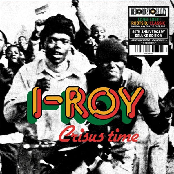 I-Roy : Crisus Time (LP, Album, RSD, Mono, Dlx, RE, 50t)