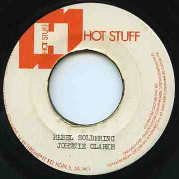 Johnnie Clarke* : Rebel Soldering (7")